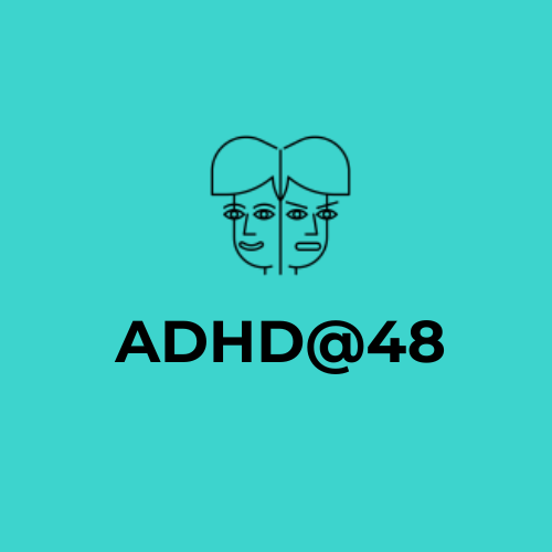 ADHD at 48